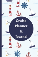 Cruise Planner and Journal: Cruising, Sailing Planner Journal Organizer and Excursions On Board Ship and On Shore Acitivity Checklist 1710297077 Book Cover