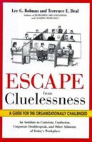 Escape from Cluelessness: A Guide for the Organizationally Challenged 0814470718 Book Cover