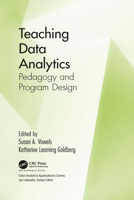 Teaching Data Analytics: Pedagogy and Program Design 1032091894 Book Cover