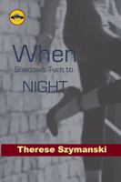 When Shadows Turned to Night: The Motor City Thriller Series Finale 1594931712 Book Cover