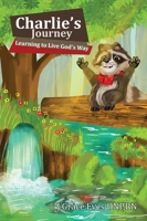 Charlie's Journey: : Learning to Live God's Way 1971478954 Book Cover