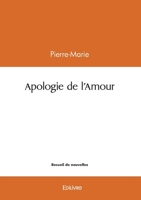 Apologie de l'Amour (French Edition) B0CNJFVKP3 Book Cover