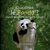 Que dirait le Panda ?: Sagesse quotidienne de l'esprit du panda 9083640159 Book Cover
