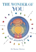 The Wonder of You: A Self Discovery Journal 0994641370 Book Cover