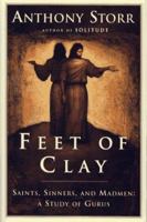 Feet of Clay: Study of Gurus 0684834952 Book Cover