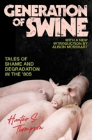 Generation of Swine: Tales of Shame and Degradation in the '80's