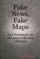 Fake News, Fake Maps 1794852638 Book Cover