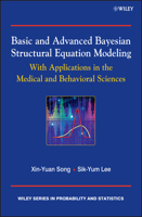 Basic and Advanced Bayesian Structural Equation Modeling: With Applications in the Medical and Behavioral Sciences 0470669527 Book Cover
