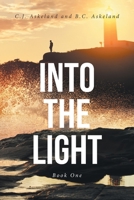 Into the Light: Book One 1638859337 Book Cover