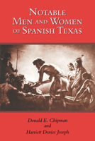 Notable Men and Women of Spanish Texas 0292712189 Book Cover