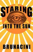 Staring into the Sun 0615738907 Book Cover