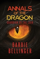 Annals of the Dragon: Guardian of the Lair 1638678316 Book Cover
