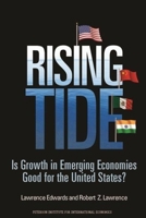 Rising Tide: Is Growth in Emerging Economies Good for the United States? 0881325007 Book Cover