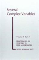 Serveral Complex Variables (Proceedings of Symposia in Pure Mathematics, Vol Xxx, Part 2) 082180250X Book Cover