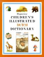 Hippocrene Children's Illustrated Dutch Dictionary: English-Dutch/Dutch-English (Hippocrene Children's Illustrated Foreign Language Dictionaries) 078180888X Book Cover