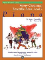 Alfred's Basic Piano Library: Merry Christmas! Ensemble, Bk 2 1470631113 Book Cover
