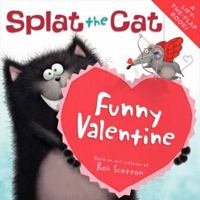 Splat the Cat: Funny Valentine 0061978620 Book Cover