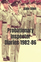 Probationary Inspector Diaries 1982-86 B0B4L6VKY5 Book Cover