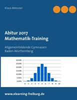 Abitur 2017: Mathematik-Training 3743114852 Book Cover