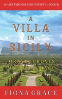 A Villa in Sicily: Orange Groves and Vengeance 1094392154 Book Cover