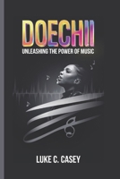 DOECHII BIOGRAPHY: UNLEASHING THE POWER OF MUSIC B0DT41PRW4 Book Cover
