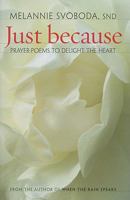Just Because: Prayer-Poems to Delight Your Heart 1585957747 Book Cover