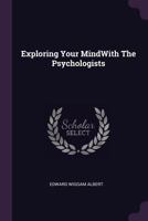 Exploring Your MindWith The Psychologists 1378994094 Book Cover