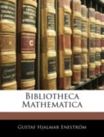 Bibliotheca Mathematica 1024032981 Book Cover