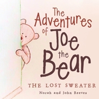 The Adventures of Joe the Bear : The Lost Sweater 197365833X Book Cover