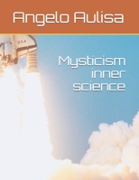 Mysticism inner science: Mysticism inner science B08FB3NQ1R Book Cover