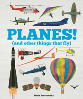 Planes!: (And Other Things That Fly) (Things That Go) 1783126507 Book Cover
