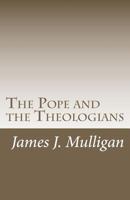 The Pope and the Theologians: The Humanae Vitae Controversy 1475262302 Book Cover