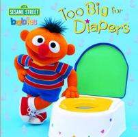 Too Big for Diapers (Too Big Board Books) 0375810455 Book Cover