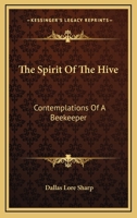 The Spirit Of The Hive: Contemplations Of A Beekeeper 1428620435 Book Cover