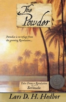 The Powder: Tales From a Revolution: Bermuda 1942319762 Book Cover