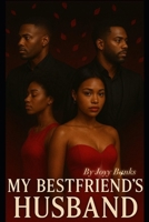 My Bestfriend's Husband Pt.1 B0F9XGHPX6 Book Cover