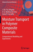 Moisture Transport in Polymer Composite Materials: Computational Modelling and Experiments 3030778258 Book Cover