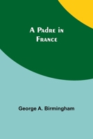 A Padre in France 1982087412 Book Cover