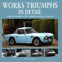 Works Triumphs In Detail: Standard-Triumph's works competition entrants, car-by-car 190613359X Book Cover