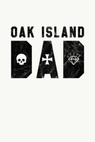 Oak Island Dad: Oak Island Nova Scotia Treasure, Mystery and Templar Noebook or Journal 1699303800 Book Cover