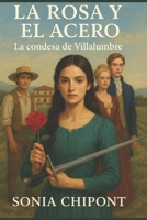 LA ROSA Y EL ACERO: La Condesa de Villalumbre (Spanish Edition) B0FKBXS9YF Book Cover