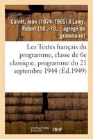 Les Textes français du programme, classe de 6e classique, programme du 21 septembre 1944. 2e édition 2329008600 Book Cover