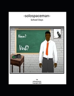 -solospaceman- School Days B093S5T99X Book Cover