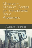 Minerva — Minimum Context for Transactional Fraud Assessment (DataS2 Research Notes) B0GLGP95CR Book Cover