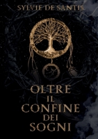 Oltre il confine dei sogni (Italian Edition) B0G3H6X3HS Book Cover