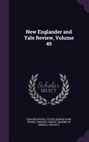 New Englander and Yale Review, Volume 49 1358372616 Book Cover