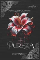 PUREZA: Cuarto Spin Off (Lazos de Sangre) (Spanish Edition) B0DH2BD75R Book Cover