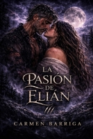 La pasión de Elián B0CCCKQBFS Book Cover