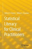 Statistical Literacy for Clinical Practitioners 3319125494 Book Cover