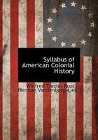 Syllabus of American Colonial History 1117879933 Book Cover